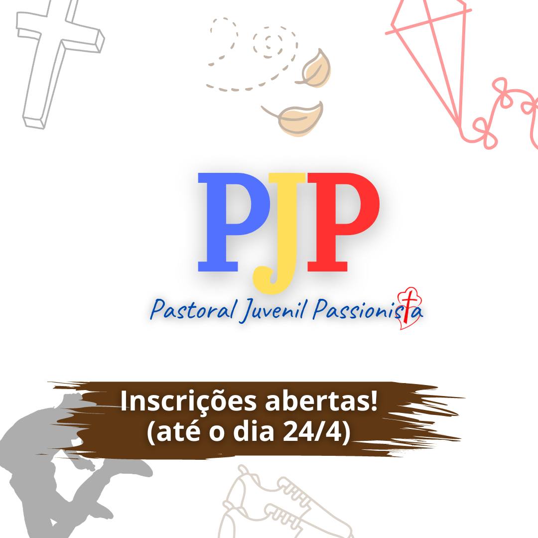 PJP - Pastoral Juvenil Passionista - Inscri��es Abertas! M�e da Santa Esperan�a