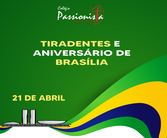 Tiradentes e Anivers�rio de Bras�lia M�e da Santa Esperan�a